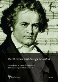 Omslagafbeelding: Beethoven’s Irish Songs Revisited 1st edition 9781788746434