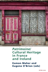 Imagen de portada: Patrimoine/Cultural Heritage in France and Ireland 1st edition 9781788746601