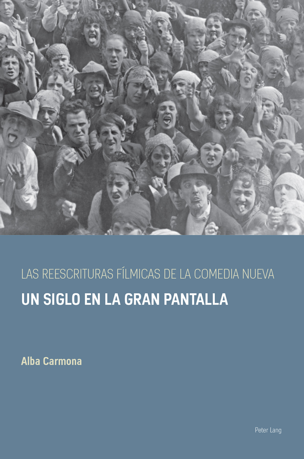 Las reescrituras fílmicas de la comedia nueva Un siglo en la gran pantalla 1st Edition