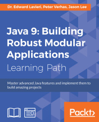 表紙画像: Java 9: Building Robust Modular Applications 1st edition 9781788832823