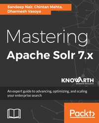 Cover image: Mastering Apache Solr 7.x 1st edition 9781788837385