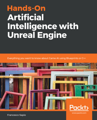 Cover image: Hands-On Artificial Intelligence with Unreal Engine 1st edition 9781788835657