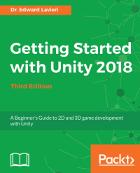 Cover image: Getting Started with Unity 2018 - Third Edition 3rd edition 9781788830102