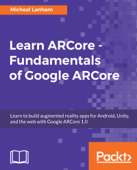 Omslagafbeelding: Learn ARCore - Fundamentals of Google ARCore 1st edition 9781788830409