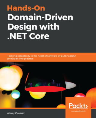Cover image: Hands-On Domain-Driven Design with .NET Core 1st edition 9781788834094