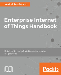 Cover image: Enterprise Internet of Things Handbook 1st edition 9781788838399