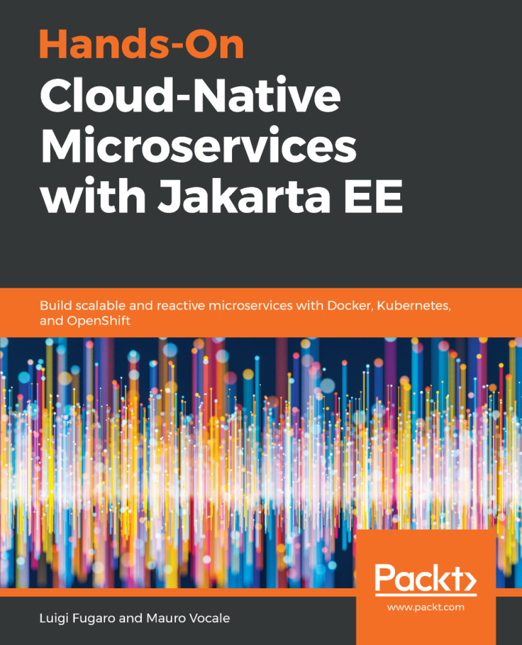 Hands-On Cloud-Native Microservices with Jakarta EE Build scalable and reactive microservices with Docker, Kubernetes, and OpenShift 1st Edition