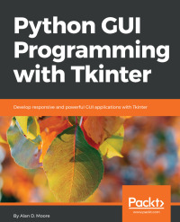 Cover image: Python GUI Programming with Tkinter 1st edition 9781788835886