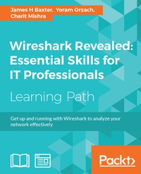 Omslagafbeelding: Wireshark Revealed: Essential Skills for IT Professionals 1st edition 9781788833226