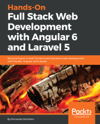 表紙画像: Hands-On Full Stack Web Development with Angular 6 and Laravel 5 1st edition 9781788833912