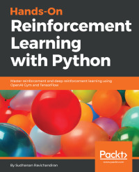 Omslagafbeelding: Hands-On Reinforcement Learning with Python 1st edition 9781788836524