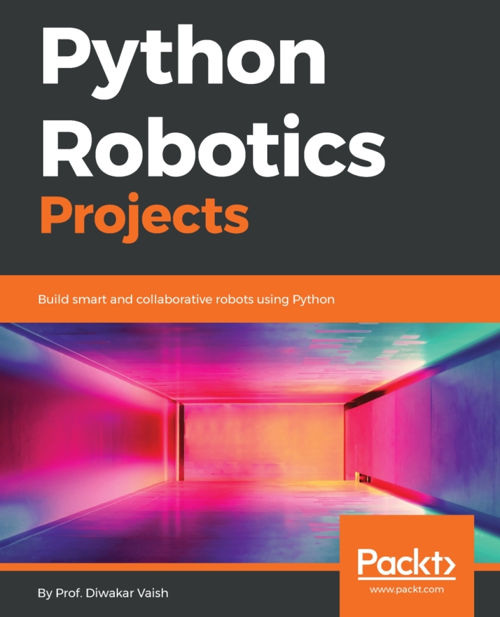 Python Robotics Projects - 1st Edition (eBook)