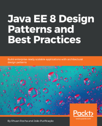 Cover image: Java EE 8 Design Patterns and Best Practices 1st edition 9781788830621