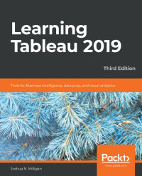 Cover image: Learning Tableau 2019 3rd edition 9781788839525