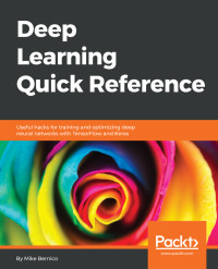 Cover image: Deep Learning Quick Reference 1st edition 9781788837996
