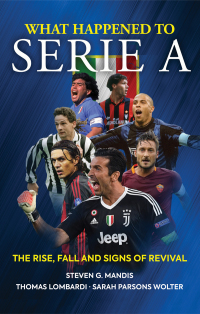 Imagen de portada: What Happened to Serie A 9781909715639