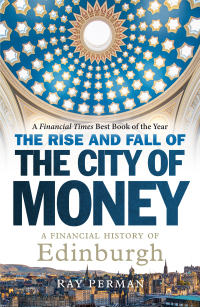 Cover image: The Rise and Fall of the City of Money 9781780276236