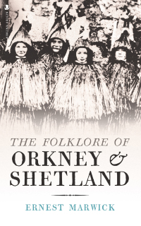 Cover image: The Folklore of Orkney & Shetland 9781780270081