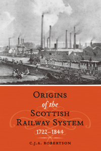 Cover image: The Origins of the Scottish Railway System 9781788853415