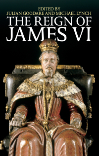 Imagen de portada: The Reign of James VI 9781788854177