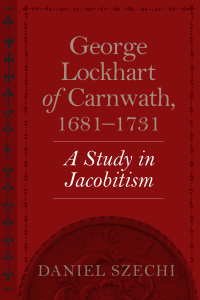 Imagen de portada: George Lockhart of Carnwath, 1681–1731 9781788854269