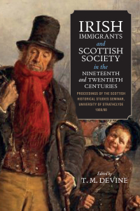 Cover image: Irish Immigrants and Scottish Society in the Nineteenth and Twentieth Centuries 9781788854429