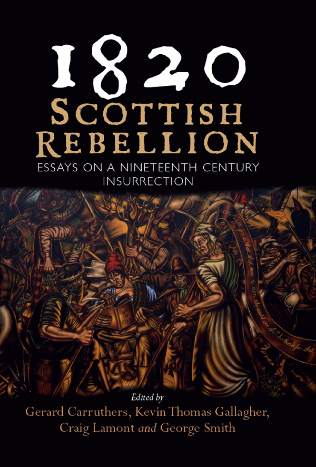 1820: Scottish Rebellion Essays on a Nineteenth-Century Insurrection