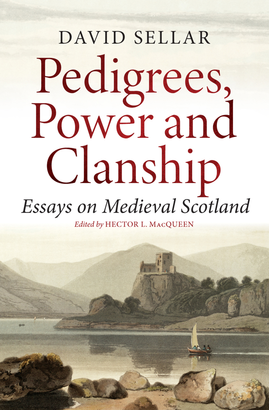Pedigrees, Power and Clanship Essays on Medieval Scotland