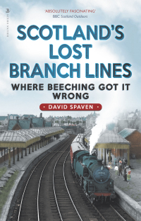 Imagen de portada: Scotland's Lost Branch Lines 9781839830532