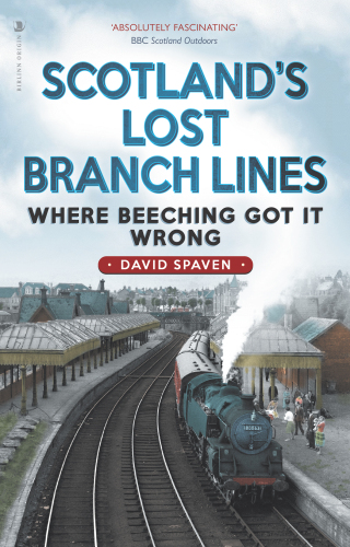 Cover image: Scotland's Lost Branch Lines 9781839830532