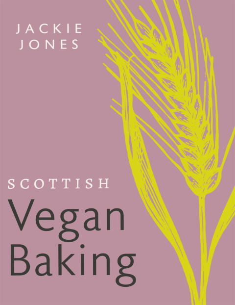 Scottish Vegan Baking - FULL INSTANT DOWNLOAD | PDF DOCX EPUB