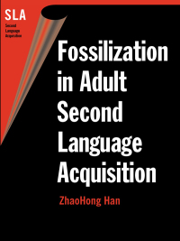 صورة الغلاف: Fossilization in Adult Second Language Acquisition 1st edition 9781853596865