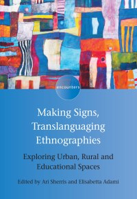 Cover image: Making Signs, Translanguaging Ethnographies 1st edition 9781788921909