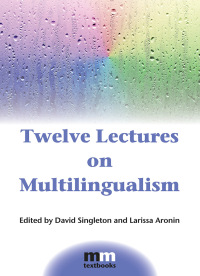 صورة الغلاف: Twelve Lectures on Multilingualism 1st edition 9781788922050