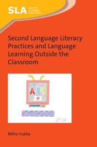 Imagen de portada: Second Language Literacy Practices and Language Learning Outside the Classroom 1st edition 9781788922104