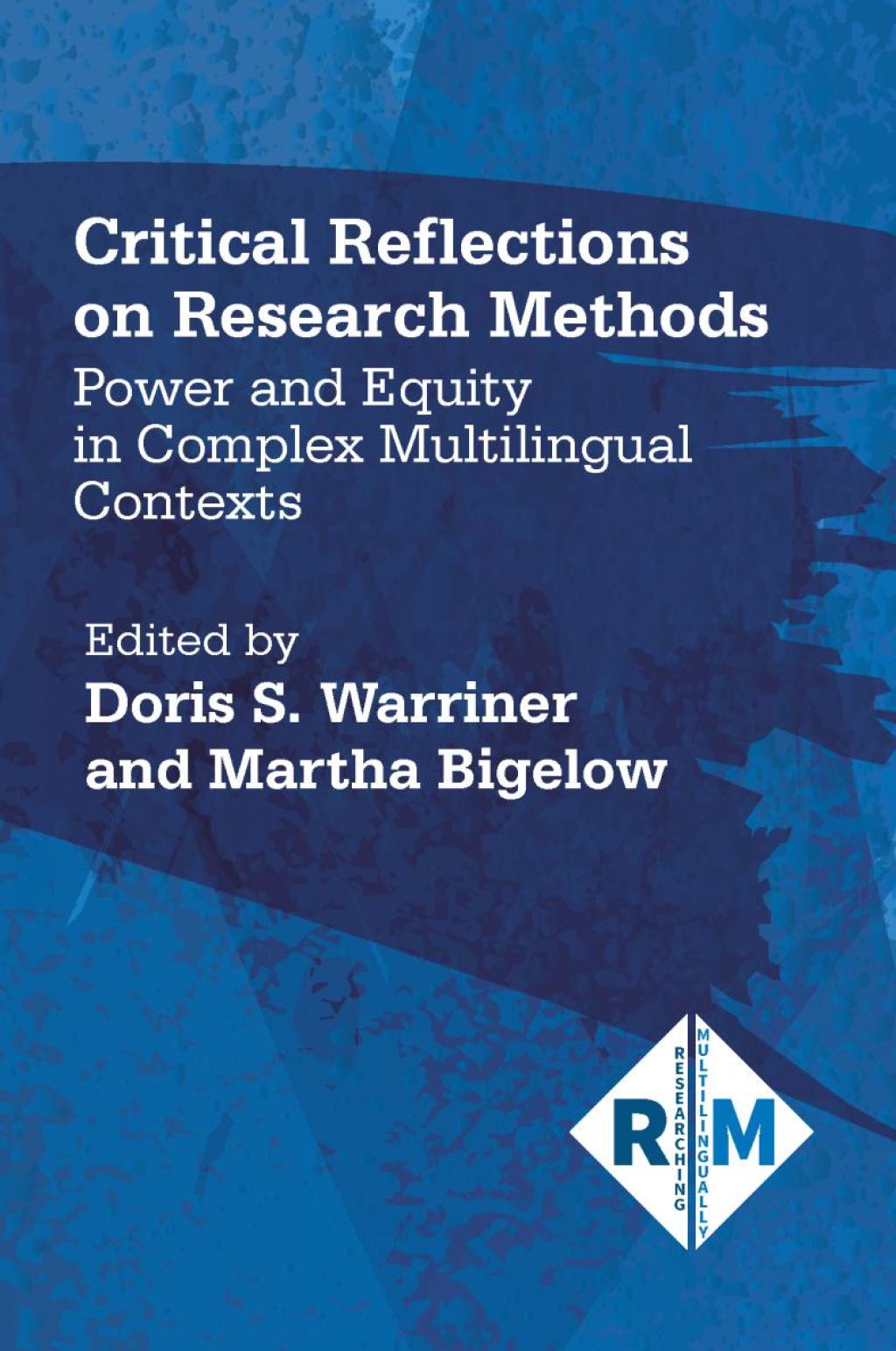 Critical Reflections on Research Methods Power and Equity in Complex Multilingual Contexts 1st Edition