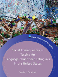 Immagine di copertina: Social Consequences of Testing for Language-minoritized Bilinguals in the United States 1st edition 9781788922692