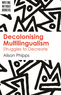 Cover image: Decolonising Multilingualism 1st edition 9781788924047