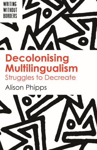 Imagen de portada: Decolonising Multilingualism 1st edition 9781788924047