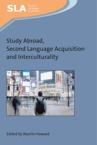 Cover image: Study Abroad, Second Language Acquisition and Interculturality 1st edition 9781788924139