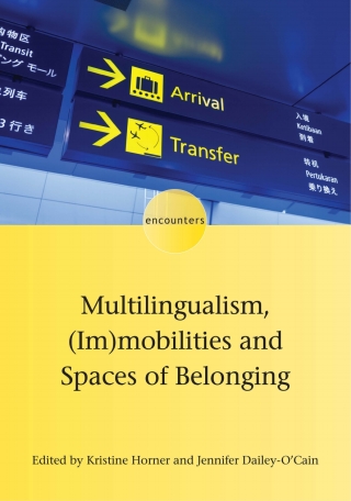 Imagen de portada: Multilingualism, (Im)mobilities and Spaces of Belonging 1st edition 9781788925037
