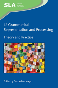 صورة الغلاف: L2 Grammatical Representation and Processing 1st edition 9781788925334