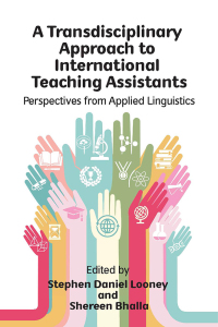 Imagen de portada: A Transdisciplinary Approach to International Teaching Assistants 1st edition 9781788925532
