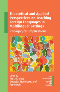Cover image: Theoretical and Applied Perspectives on Teaching Foreign Languages in Multilingual Settings 9781788926409