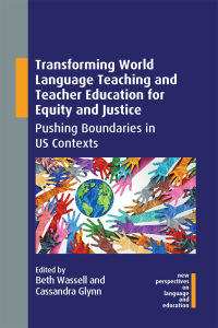 Cover image: Transforming World Language Teaching and Teacher Education for Equity and Justice 9781788926508