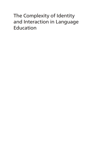 Cover image: The Complexity of Identity and Interaction in Language Education 1st edition 9781788927413