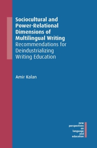 Omslagafbeelding: Sociocultural and Power-Relational Dimensions of Multilingual Writing 1st edition 9781788927802