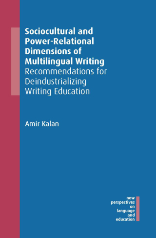 Cover image: Sociocultural and Power-Relational Dimensions of Multilingual Writing 1st edition 9781788927802