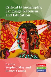Cover image: Critical Ethnography, Language, Race/ism and Education 9781788928694