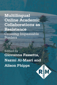 Cover image: Multilingual Online Academic Collaborations as Resistance 1st edition 9781788929585